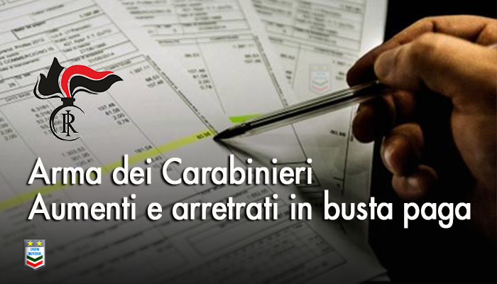 Arma dei Carabinieri aumenti e arretrati in busta paga le tabelle