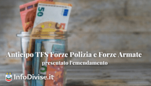 emendamento Anticipo TFS Forze Polizia e Forze Armate