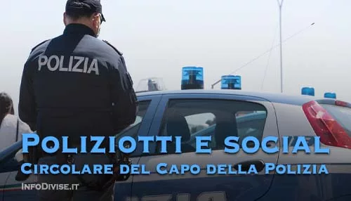 Poliziotto e social circolare capo della polizia